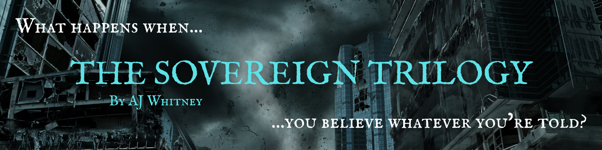 The Sovereign Trilogy by AJ Whitney What happens when you believe whatever you're told?